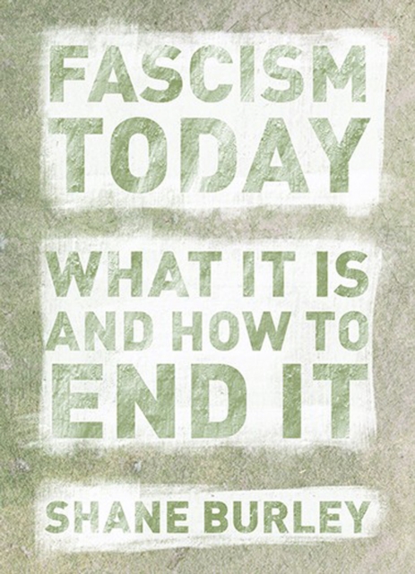 Fascism Today : What It Is and How to End It, Paperback / softback Book