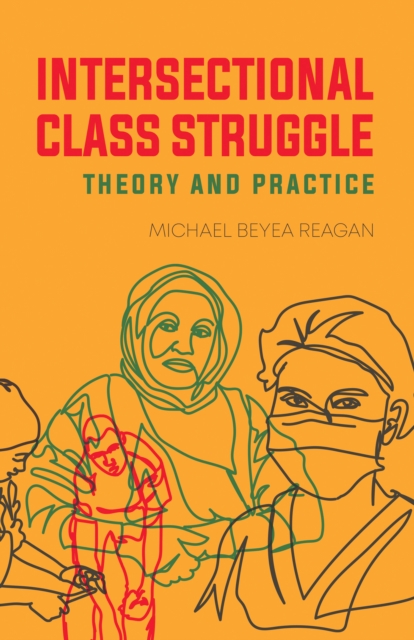 Intersectional Class Struggle : Theory and Practice, EPUB eBook