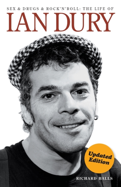 Sex and Drugs and Rock 'n' Roll: The Life of Ian Dury, Paperback / softback Book