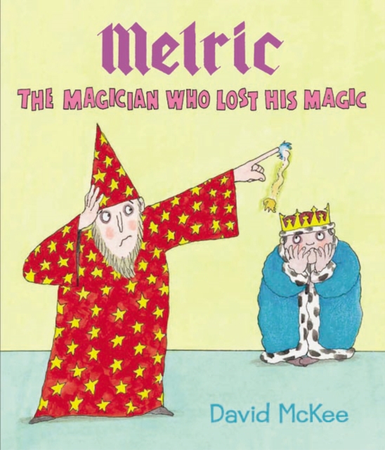 Melric the Magician Who Lost His Magic, Paperback / softback Book