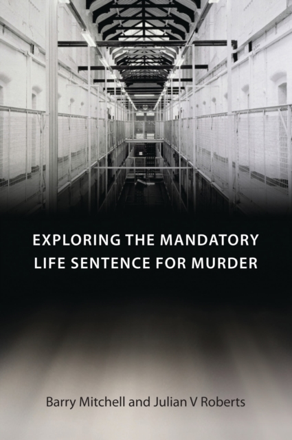 Exploring the Mandatory Life Sentence for Murder, Paperback / softback Book