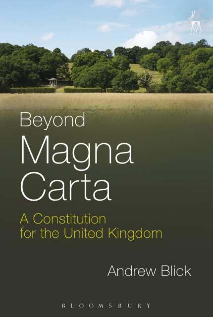 Beyond Magna Carta : A Constitution for the United Kingdom, Hardback Book