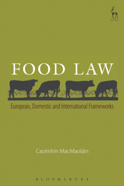 Food Law : European, Domestic and International Frameworks, Paperback / softback Book