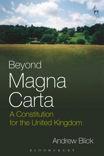 Beyond Magna Carta : A Constitution for the United Kingdom, PDF eBook