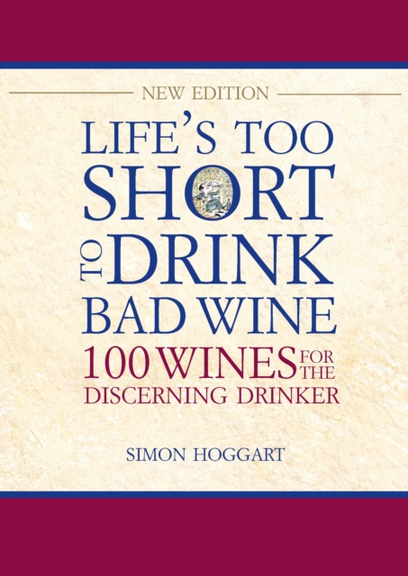 Life's Too Short to Drink Bad Wine, Hardback Book
