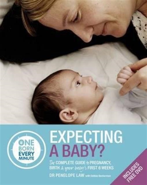 Expecting a Baby : The Complete Guide to Your Baby's First 6 Weeks, Mixed media product Book