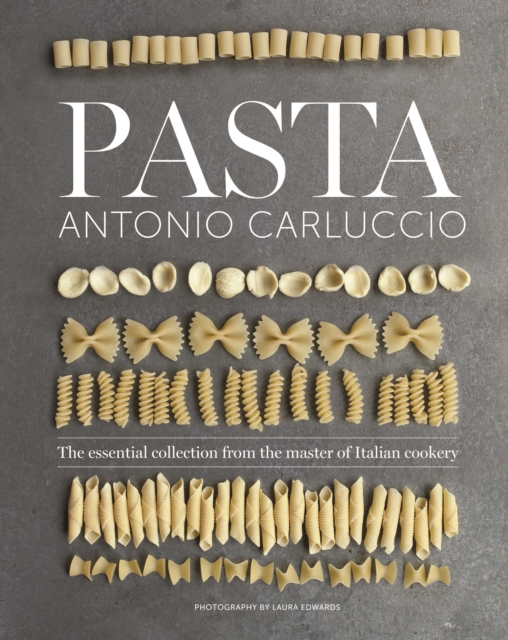 Pasta : The essential new collection from the master of Italian cookery, Hardback Book
