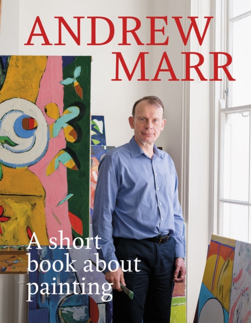 A Short Book About Painting, Hardback Book