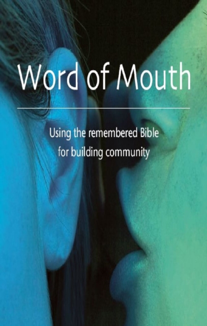 Word of Mouth : Using the remembered Bible for building community, EPUB eBook