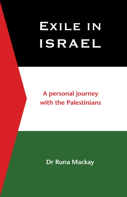 Exile in Israel : A personal journey with the Palestinians, EPUB eBook