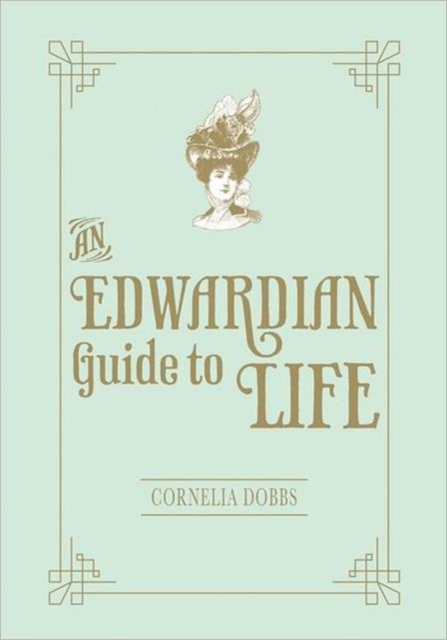 An Edwardian Guide to Life, Hardback Book