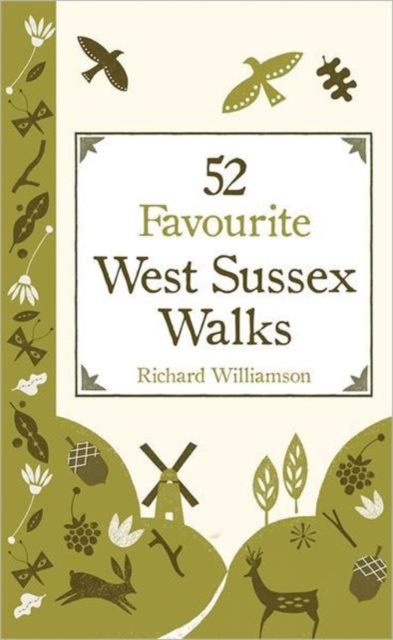 52 Favourite West Sussex Walks, Hardback Book