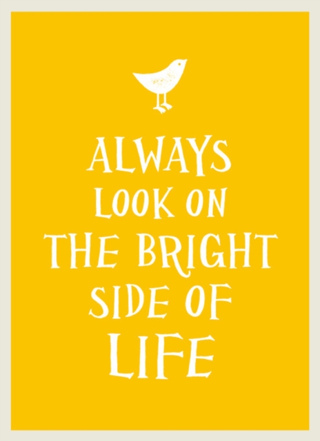 Always Look on the Bright Side of Life, Hardback Book