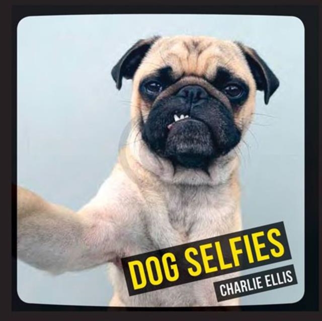 Dog Selfies, Hardback Book