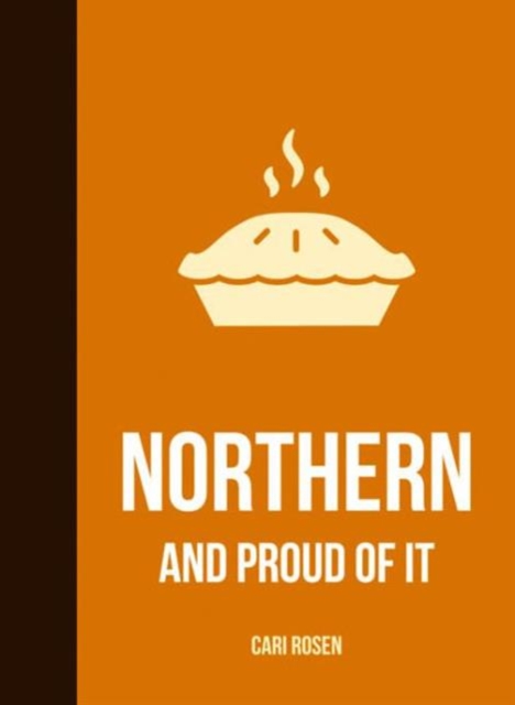 Northern and Proud of it, Hardback Book