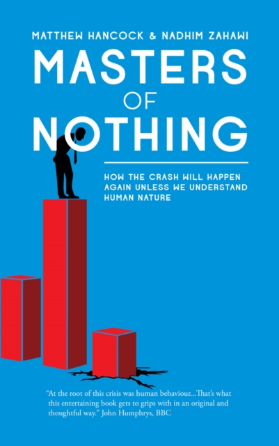 Masters of Nothing : How the Crash Will Happen Again Unless We Understand Human Nature, EPUB eBook