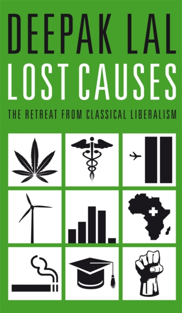 Lost Causes : The Retreat from Classical Liberalism, EPUB eBook