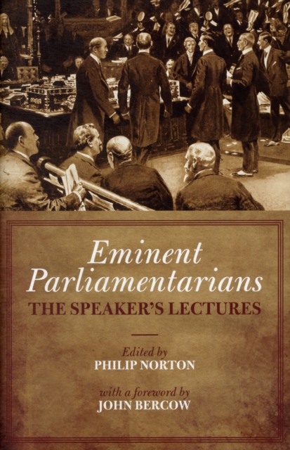 Eminent Parliamentarians : The Speaker's Lectures, Hardback Book