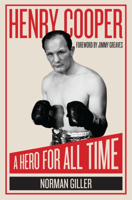 Henry Cooper : A Hero For All Time, EPUB eBook