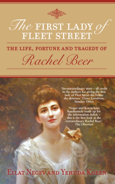 The First Lady of Fleet Street : The Life, Fortune and Tragedy of Rachel Beer, EPUB eBook