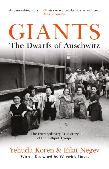 Giants: the Dwarfs of Auschwitz : The Extraordinary Story of the Lilliput Troupe, EPUB eBook