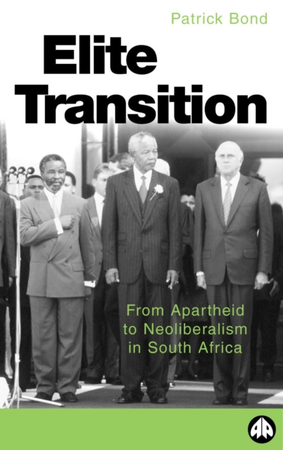 Elite Transition : From Apartheid to Neoliberalism in South Africa, PDF eBook