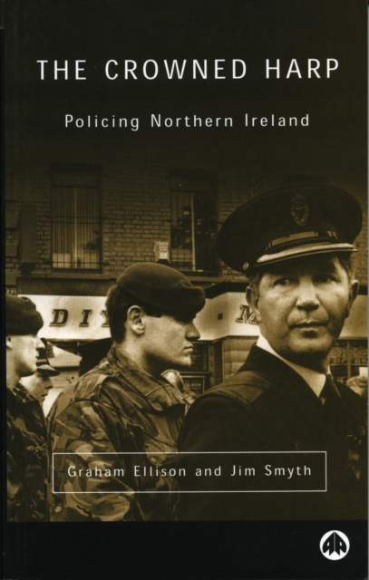 The Crowned Harp : Policing Northern Ireland, PDF eBook