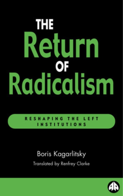 The Return of Radicalism : Reshaping the Left Institutions, PDF eBook