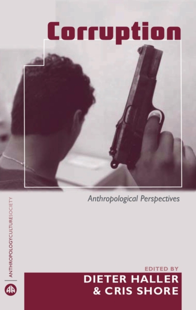 Corruption : Anthropological Perspectives, PDF eBook
