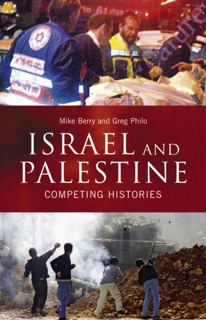 Israel and Palestine : Competing Histories, PDF eBook