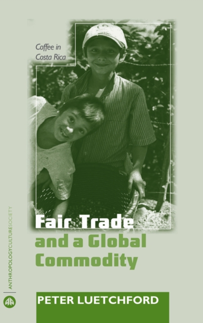 Fair Trade and a Global Commodity : Coffee in Costa Rica, PDF eBook