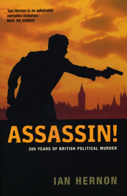 Assassin! : 200 Years of British Political Murder, PDF eBook