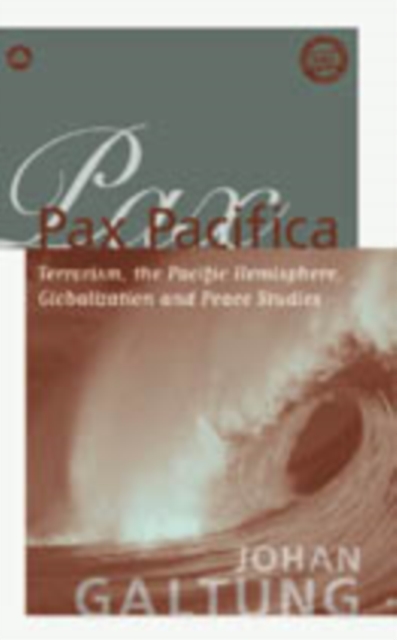 Pax Pacifica : Terrorism, the Pacific Hemisphere, Globalisation and Peace Studies, PDF eBook