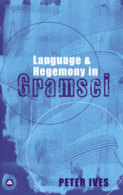 Language and Hegemony in Gramsci, PDF eBook