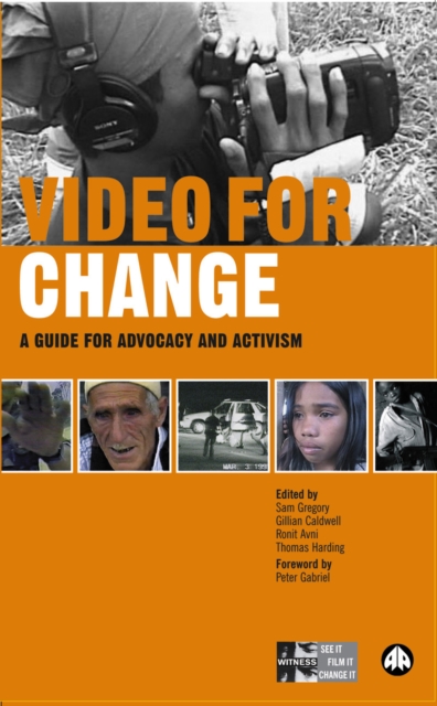 Video for Change : A Guide For Advocacy and Activism, PDF eBook