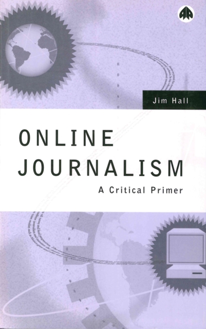 Online Journalism : A Critical Primer, PDF eBook