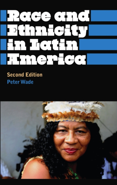 Race and Ethnicity in Latin America, PDF eBook