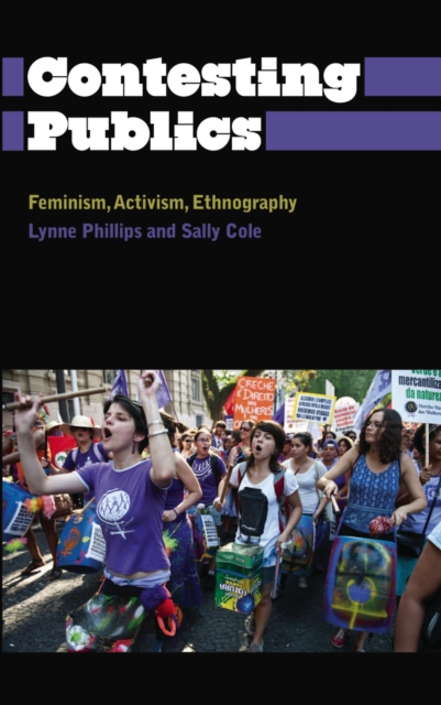 Contesting Publics : Feminism, Activism, Ethnography, PDF eBook