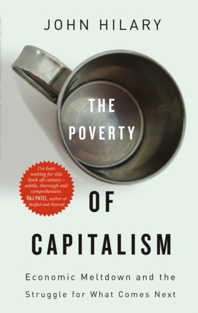 The Poverty of Capitalism : Economic Meltdown and the Struggle for What Comes Next, EPUB eBook
