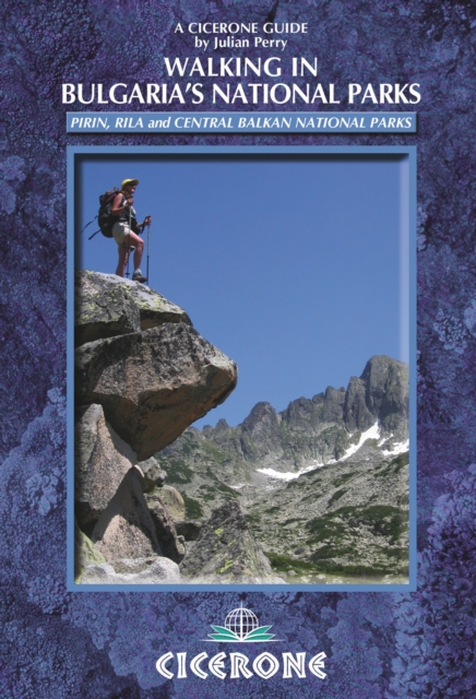 Walking in Bulgaria's National Parks : Pirin, Rila and Central Balkans National Parks, PDF eBook