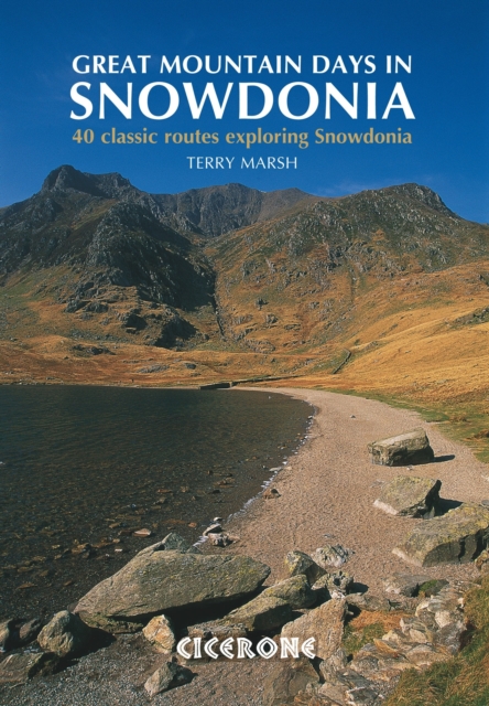 Great Mountain Days in Snowdonia : 40 classic routes exploring Snowdonia, EPUB eBook