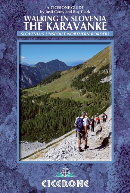 Walking in Slovenia: The Karavanke : Cicerone Press, PDF eBook