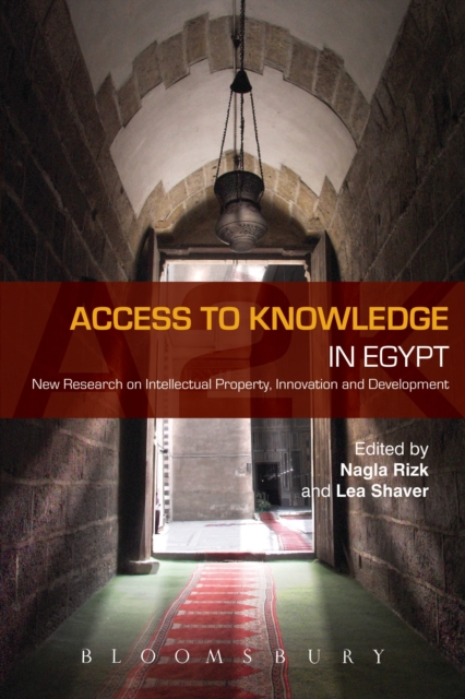 Access to Knowledge in Egypt : New Research on Intellectual Property, Innovation and Development, EPUB eBook