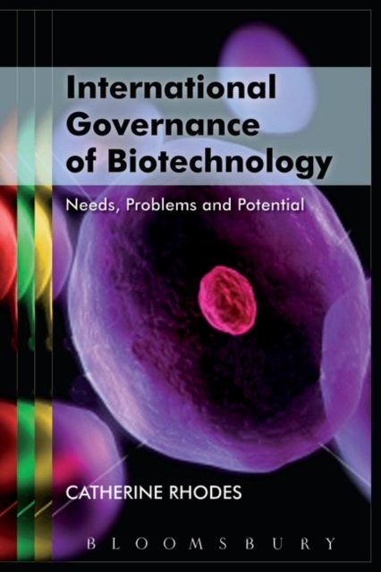 International Governance of Biotechnology : Needs, Problems and Potential, EPUB eBook