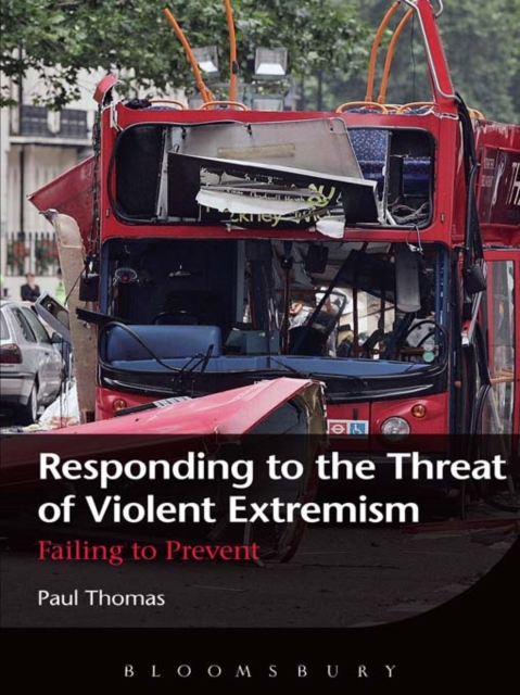 Responding to the Threat of Violent Extremism : Failing to Prevent, EPUB eBook