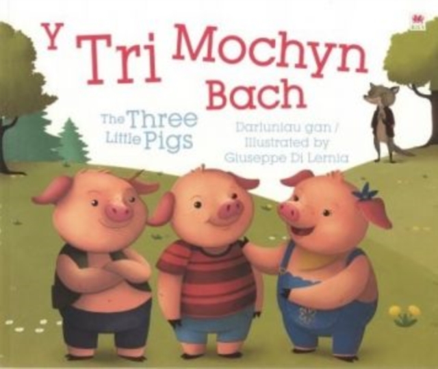 Tri Mochyn Bach, Y / Three Little Pigs, The, Paperback / softback Book