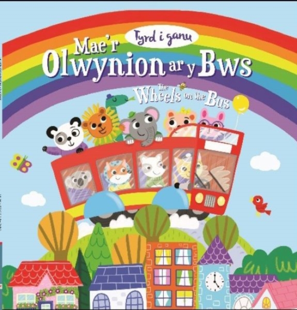 Mae’r Olwynion ar y Bws / The Wheels on the Bus : Tyrd i Ganu, PDF eBook