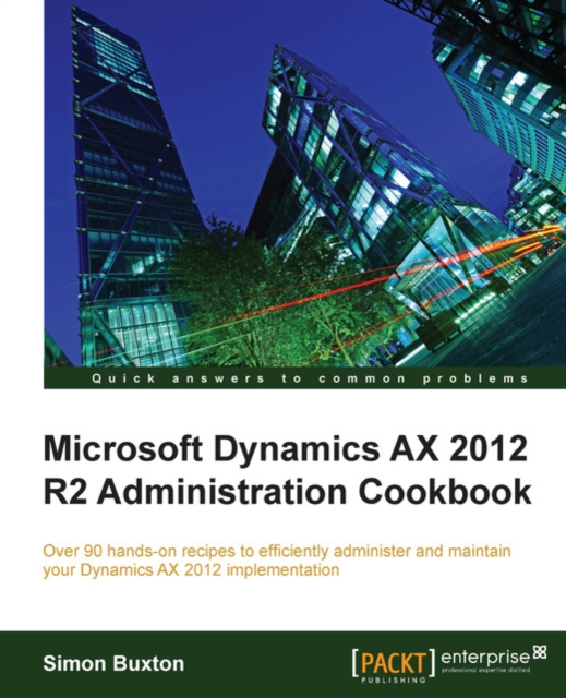Microsoft Dynamics AX 2012 R2 Administration Cookbook, EPUB eBook