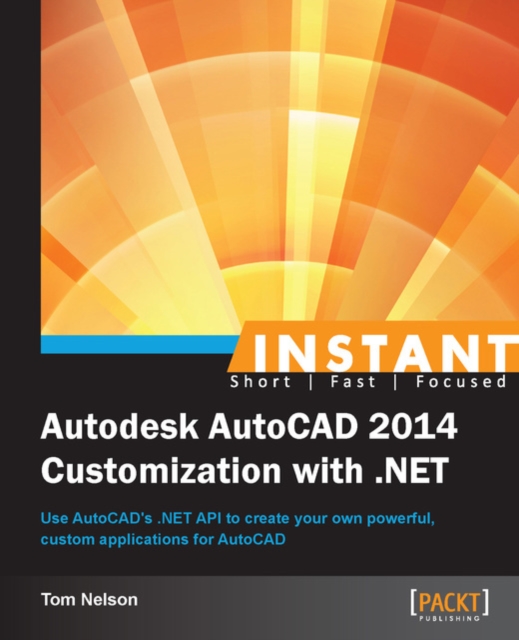 Instant Autodesk AutoCAD 2014 Customization with .NET, EPUB eBook