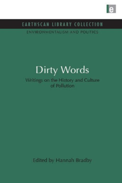 Dirty Words : Writings on the History and Culture of Pollution, Hardback Book